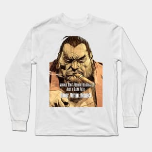 Puff Sumo: Morals Don’t Require Religion, Just a Clear Path; Honor, Virtue, Respect Long Sleeve T-Shirt